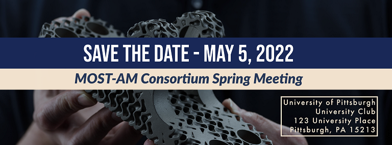 MOST AM Consortium May 5 2022 spring meeting